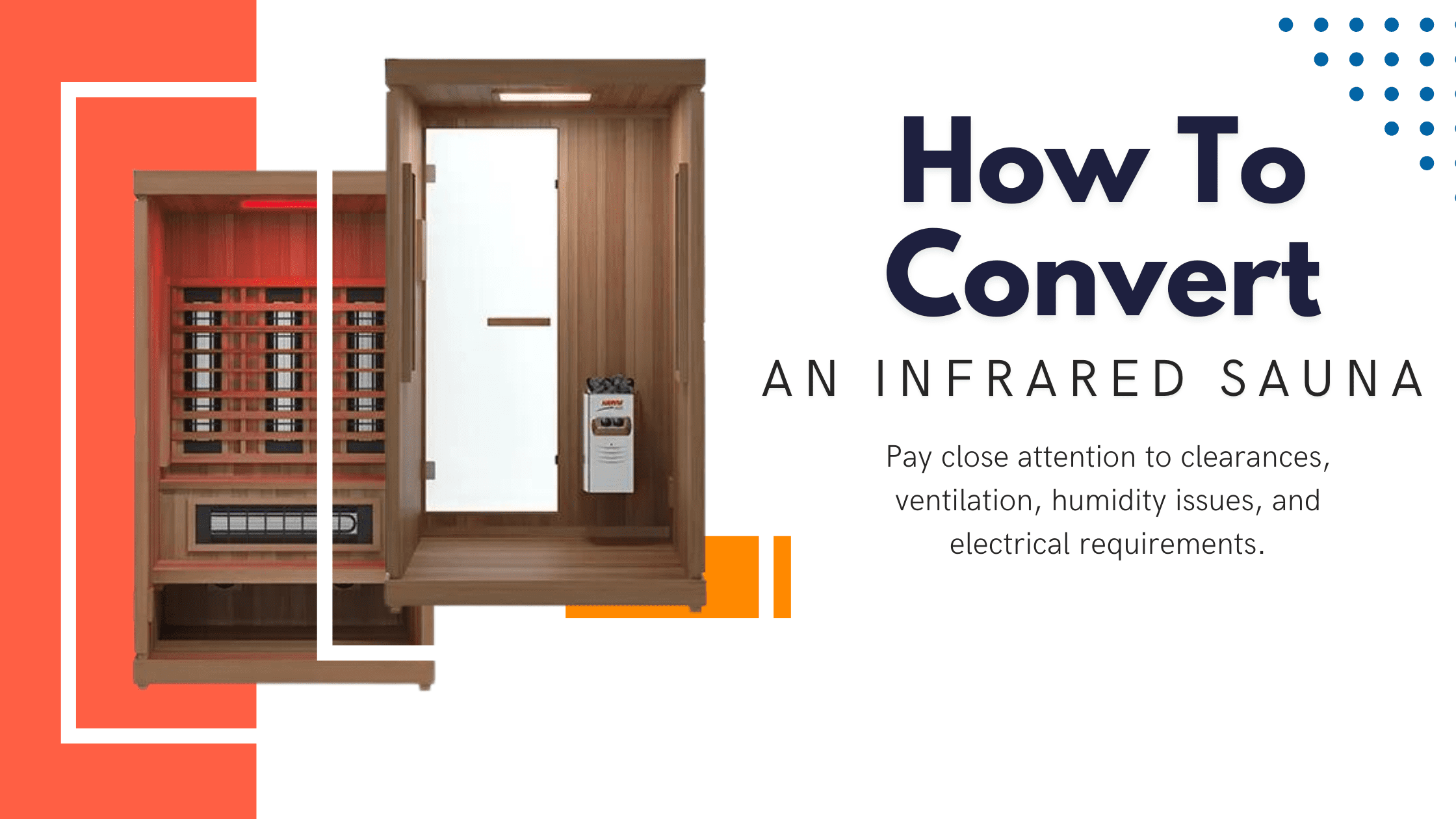 How To Convert an infrared sauna to traditional